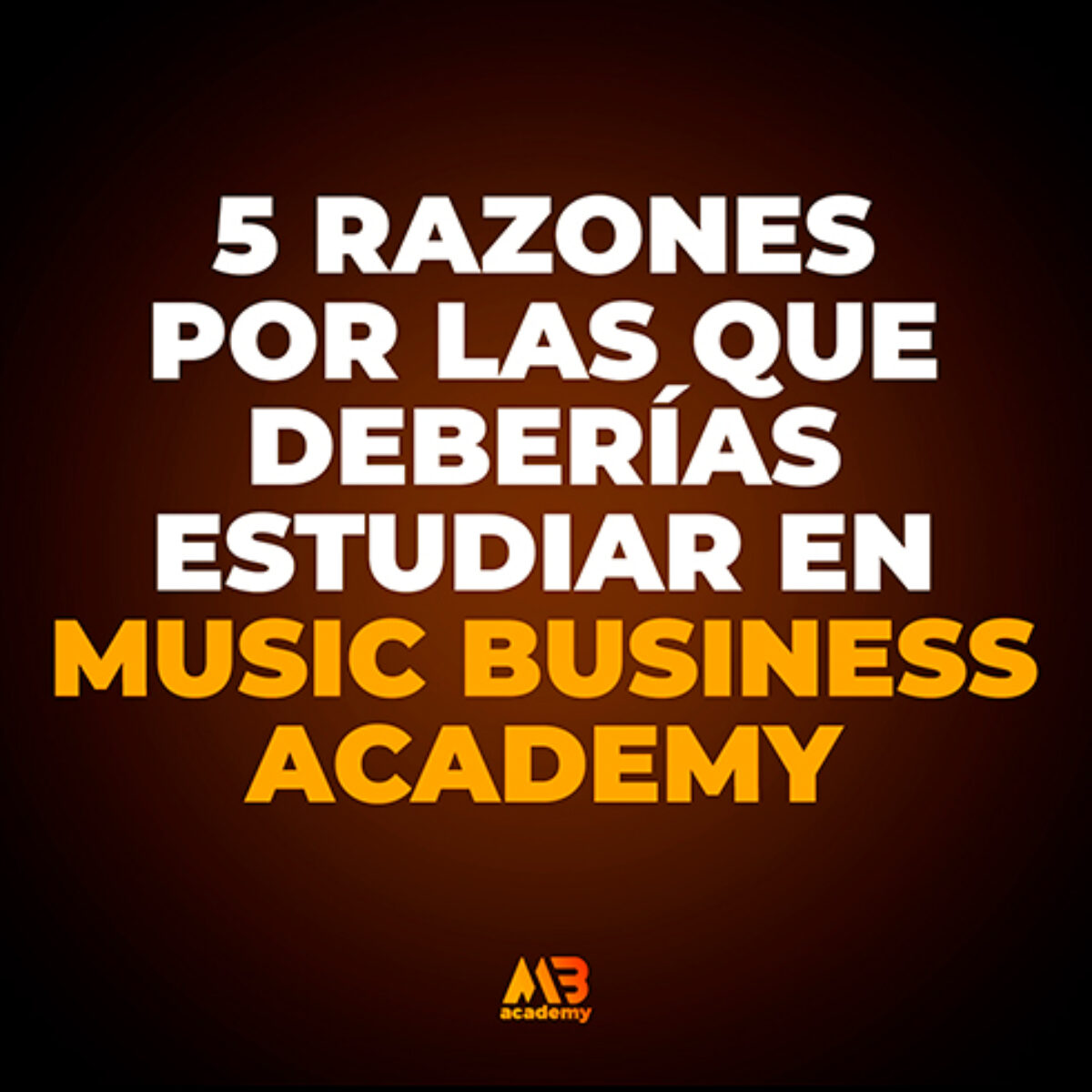 5 razones por las que deberías estudiar en Music Business Academy |